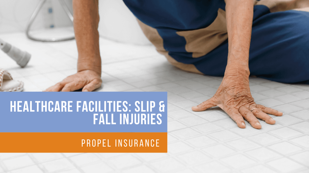 healthcare facilities: Slip and Fall Injuries