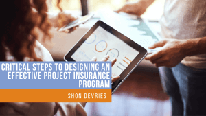 Critical steps to designing an effective project insurance program