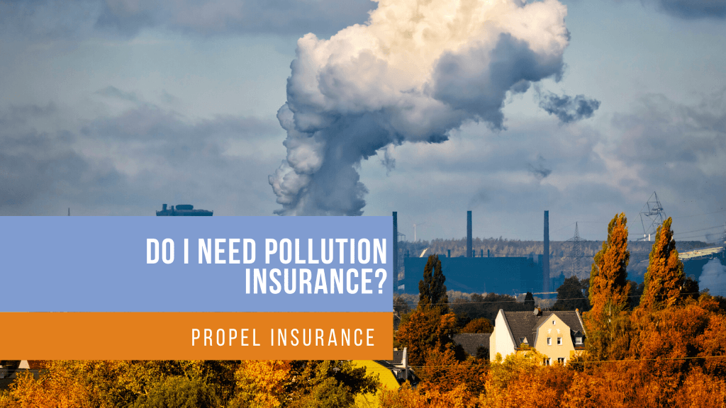 do i need pollution insurance