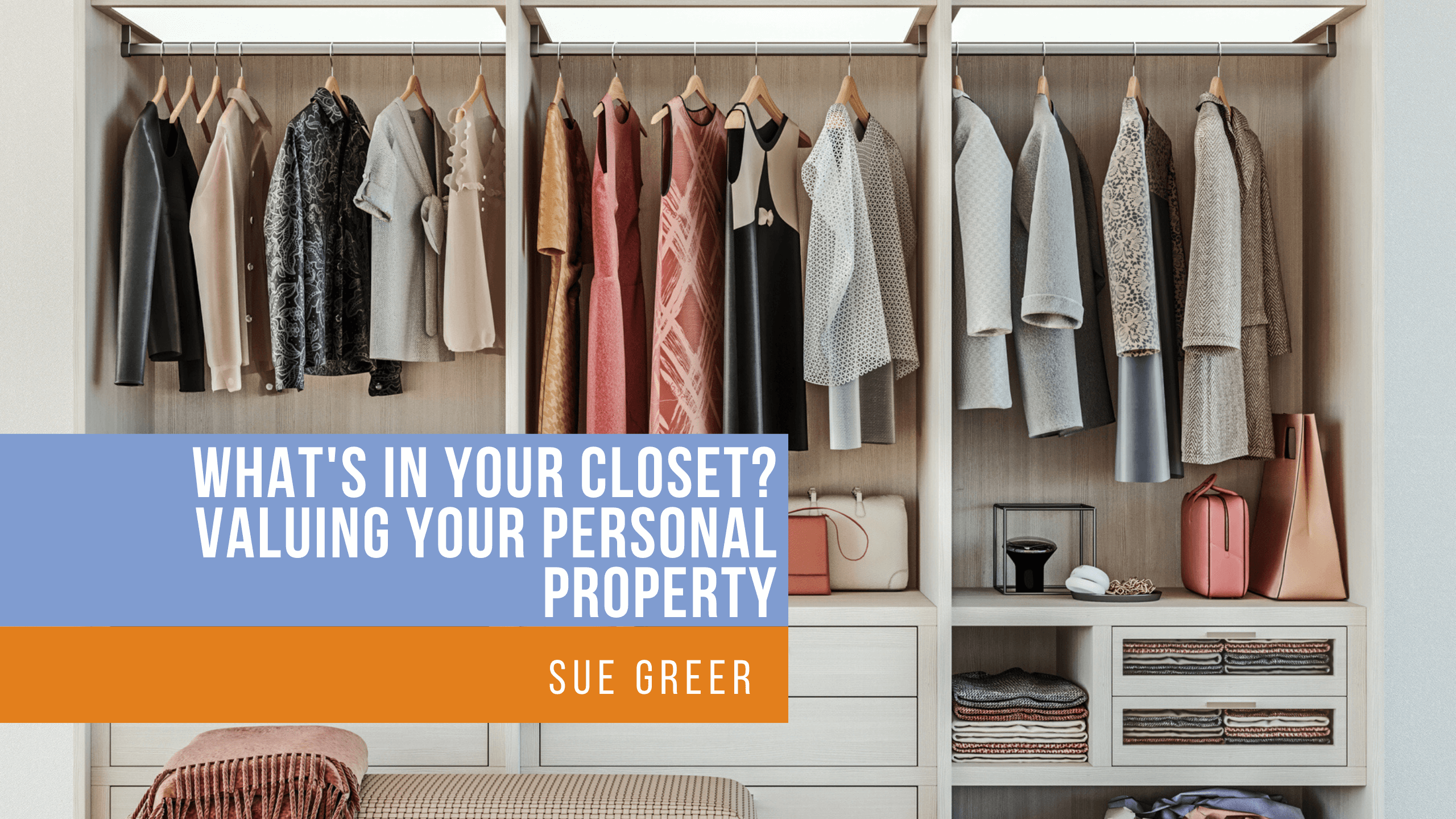 Whats in your closet? Valuing your personal property