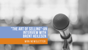 "The art of selling"- An Interview with brent heilesen