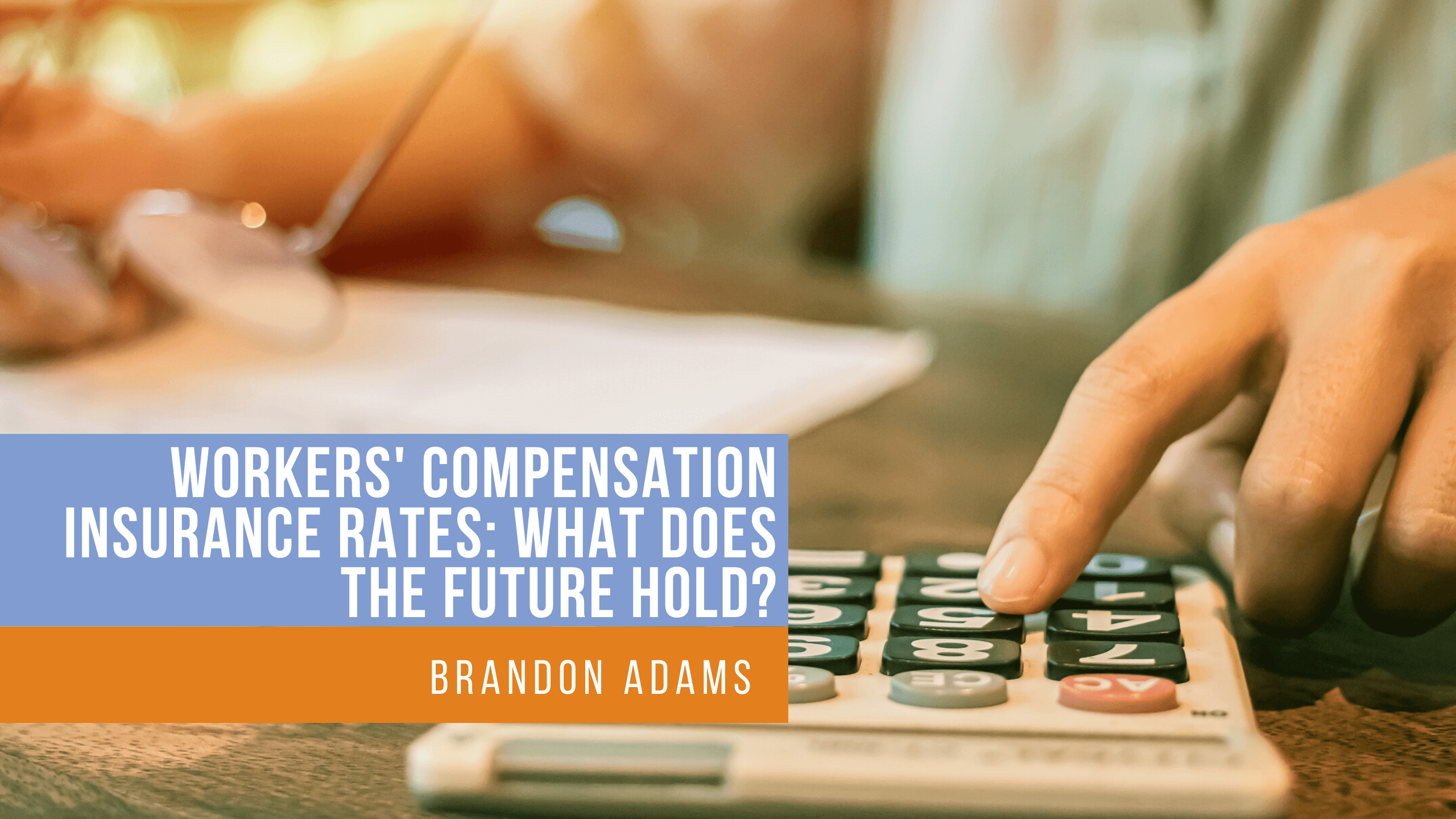 Workers’ Compensation Insurance Rates What Does the Future Hold? Propel Insurance