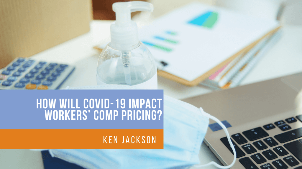 How Will COVID19 Impact Workers’ Comp Pricing? Propel Insurance