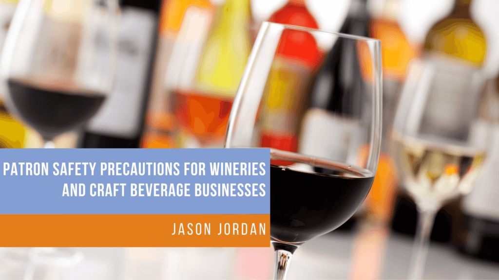 Patron Safety Precautions for Wineries and Craft Beverage Businesses