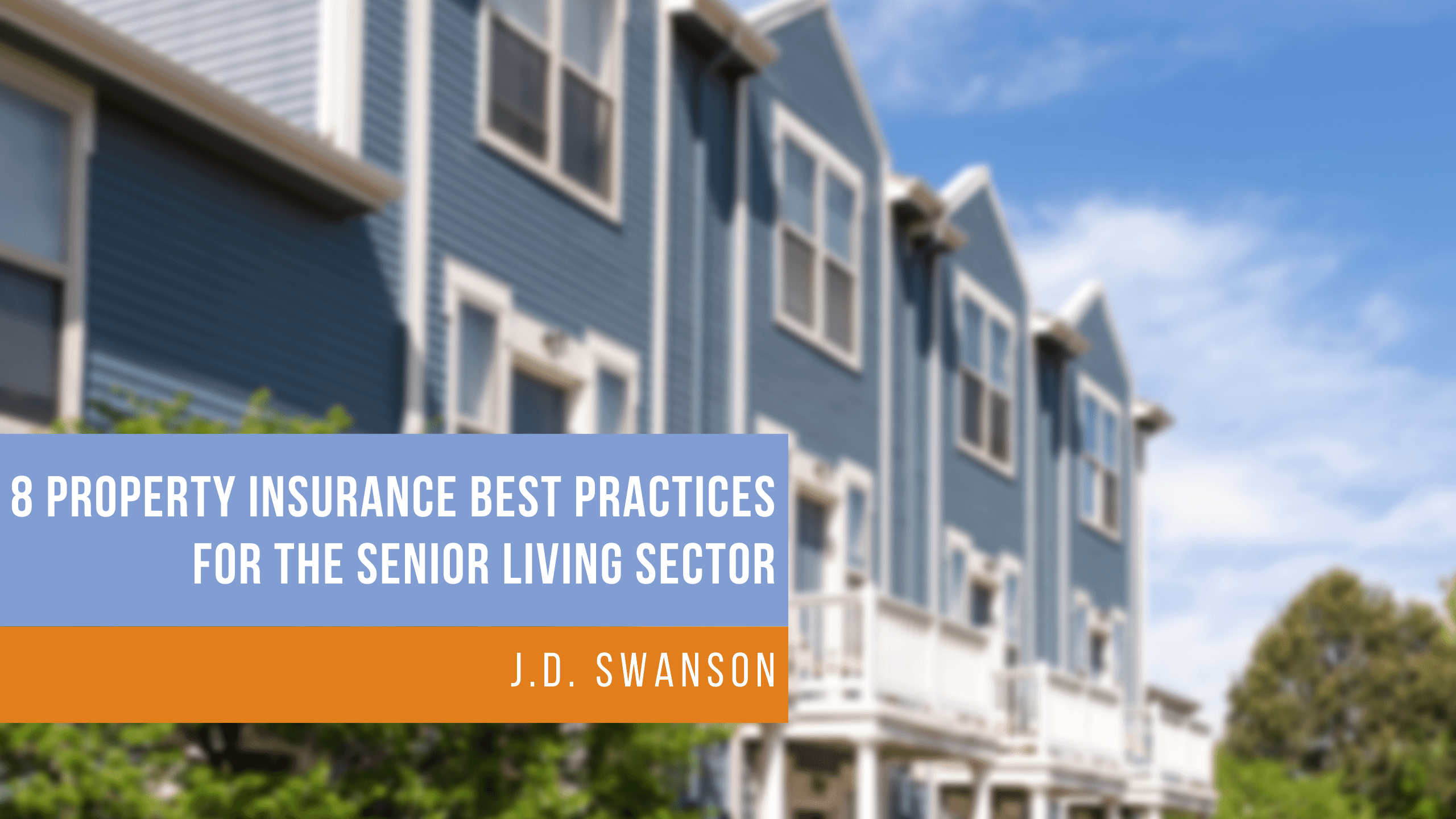 8 Property Insurance Best Practices for the Senior Living Sector